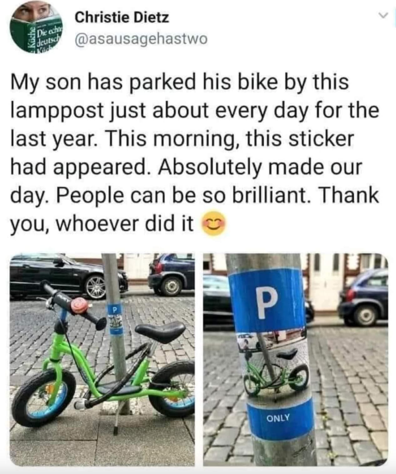 Meme - Die echte deutsch Christie Dietz My son has parked his bike by this lamppost just about every day for the last year. This morning, this sticker had appeared. Absolutely made our day. People can be so brilliant. Thank you, whoever did it P Only